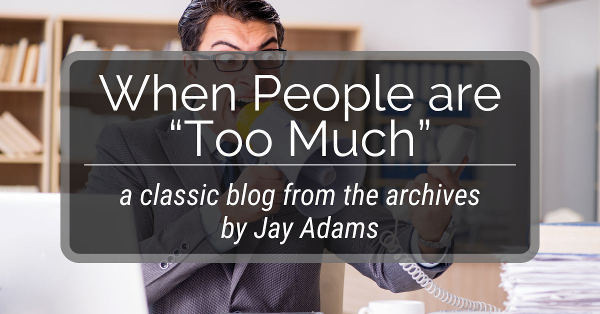 When People are “Too Much”