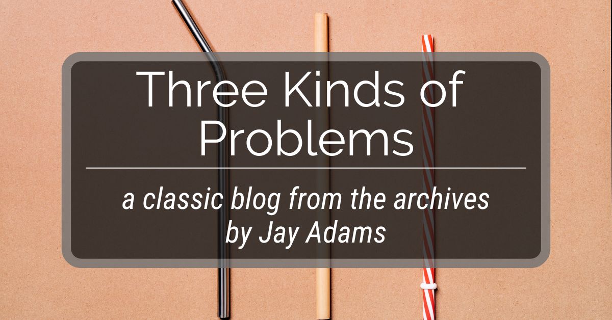 Three Kinds of Problems