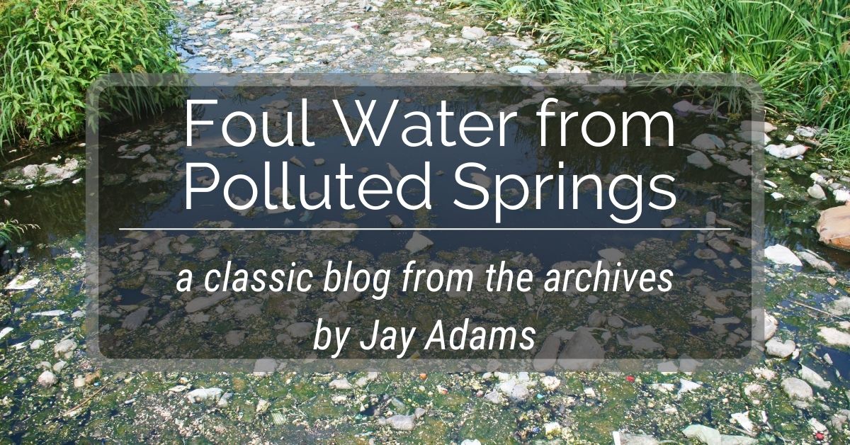 Foul Water from Polluted Springs