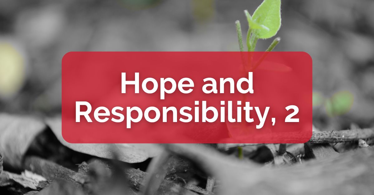 Hope and Responsibility, 2