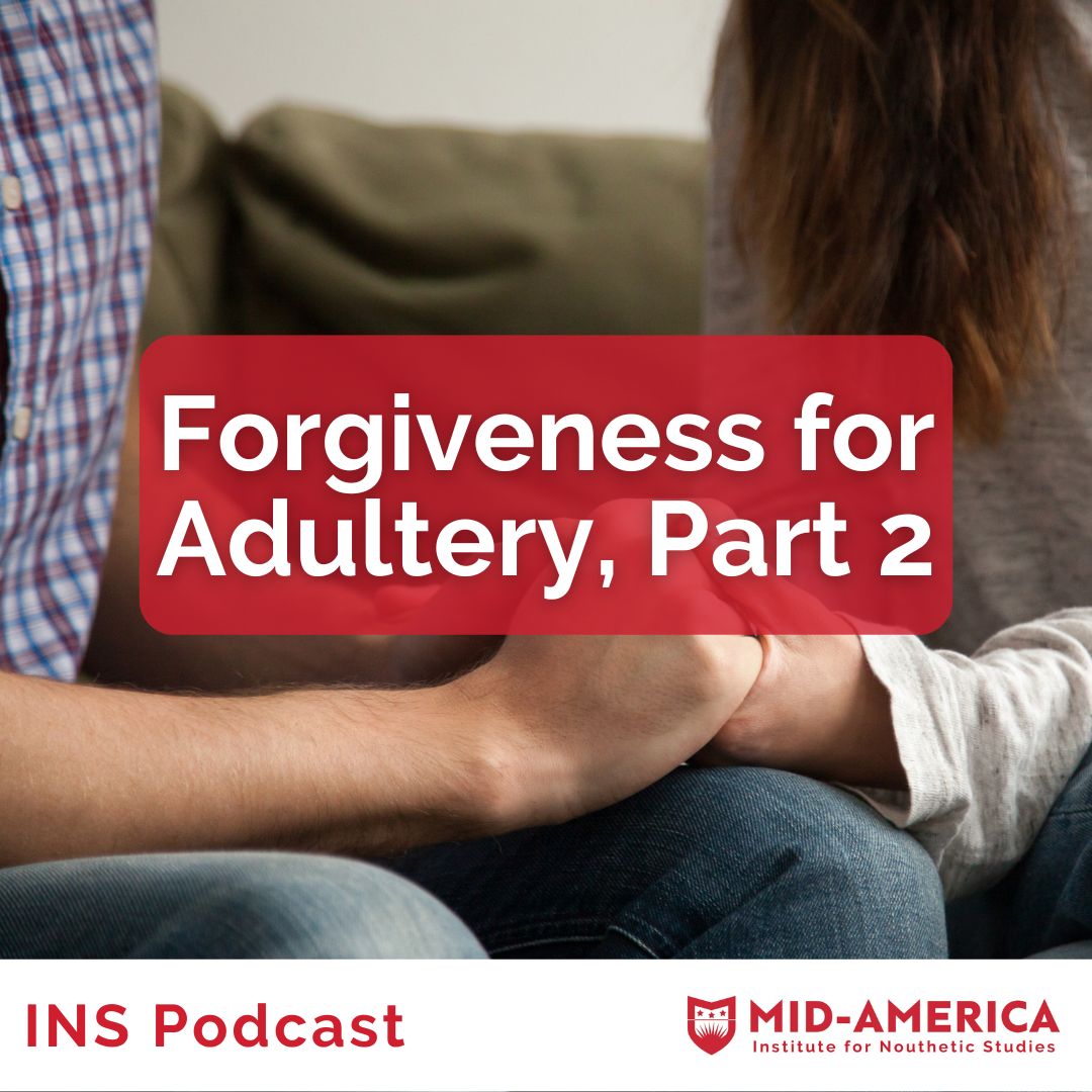 Forgiveness For Adultery Part 2