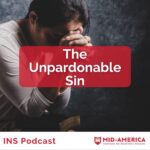 Institute for Nouthetic Studies | Biblical Counseling The Unpardonable Sin