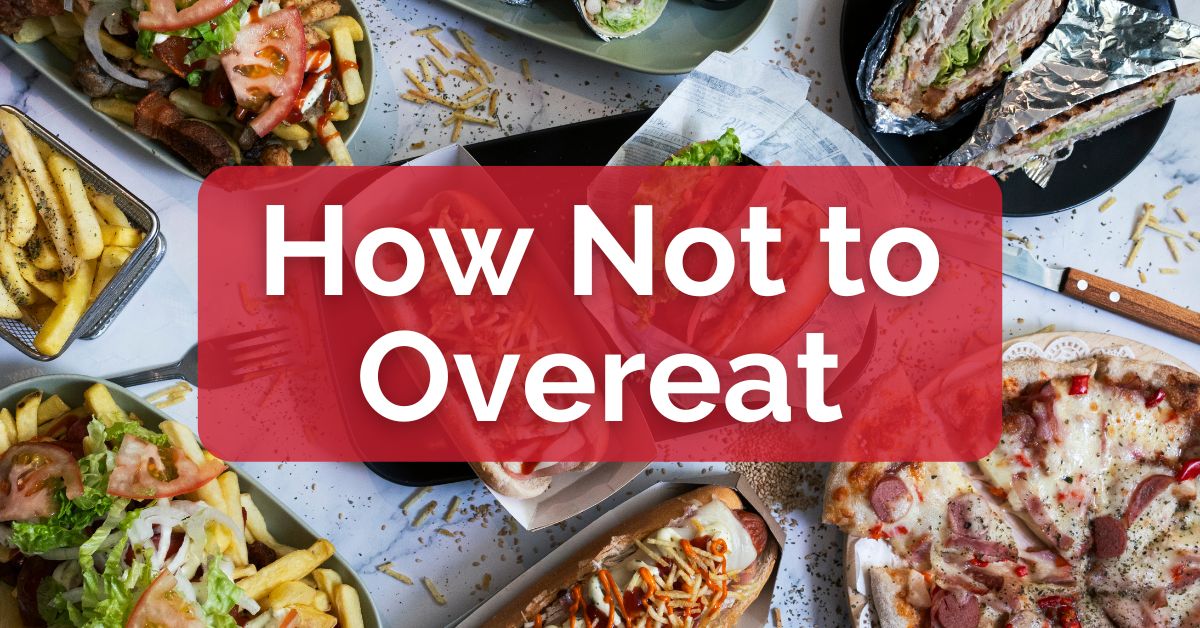 How Not to Overeat