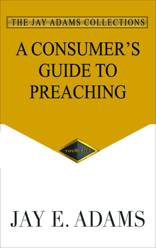 A Consumer's Guide to Preaching