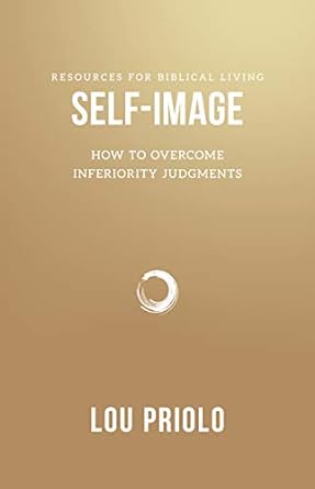 Self-Image: How to Overcome Inferiority Judgments
