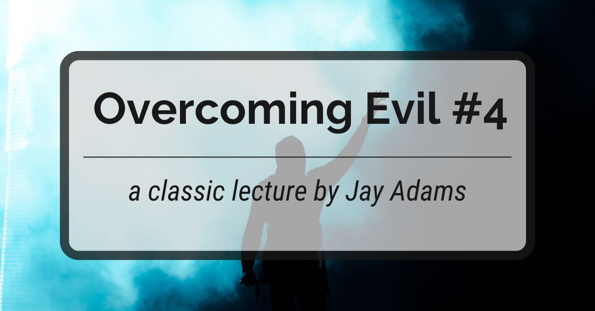 Overcoming Evil #4