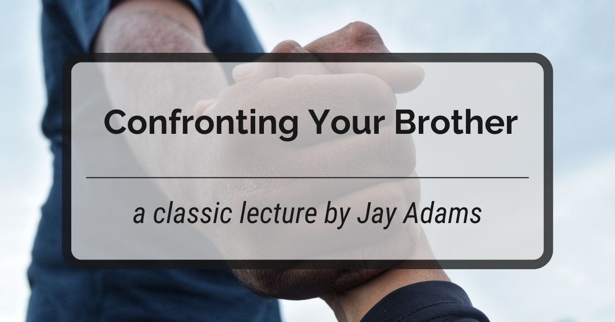 Confronting Your Brother