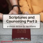 Lectures Scriptures and Counseling Part 2