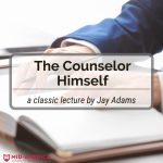 Lectures The Counselor Himself