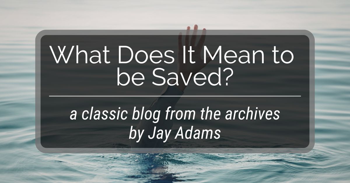 What Does It Mean to be Saved?